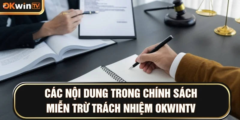 Các nội dung trong chính sách miễn trừ trách nhiệm OKWINTV