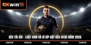 Kèo Tài Xỉu - Luật Chơi Và Bí Kíp Đặt Kèo Cược Năm 2026
