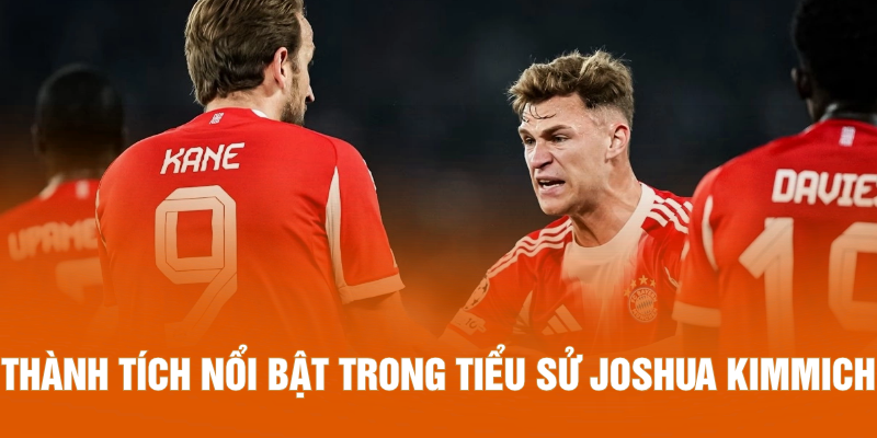 Thành tích nổi bật trong tiểu sử Joshua Kimmich